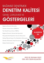 Bağımsız Denetimde, Denetim Kalitesi Genel Çerçevesi Ve Göstergeleri